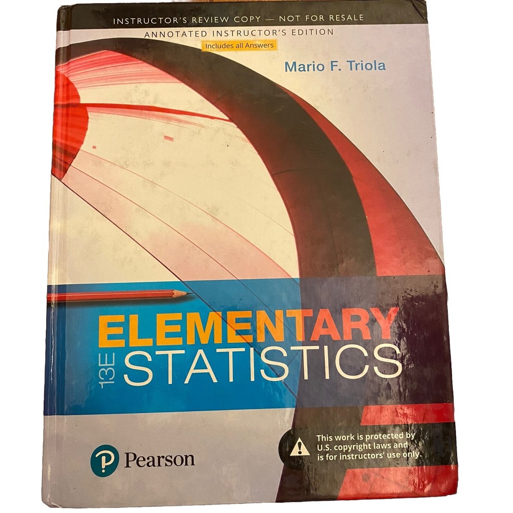 Elementary Statistics - Instructor's Copy - Pearson - 13E - 2018